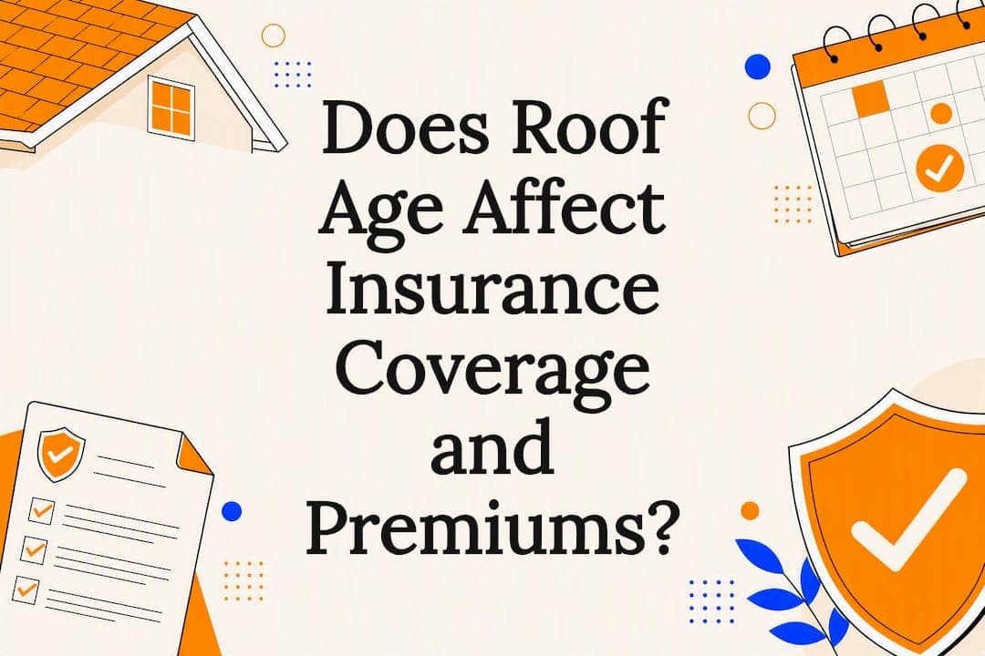 Does Roof Age Affect Insurance Coverage and Premiums?